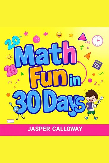 Math Fun in 30 Days: Your Path to Multiplication Mastery - "Transform your math journey! Experience interactive audio lessons for multiplication success in just 30 days!" - cover