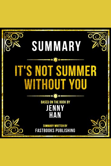 Summary - It's Not Summer Without You - Based On The Book By Jenny Han - cover