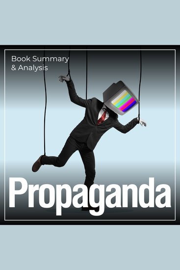 Propaganda: Book Summary & Analysis - cover