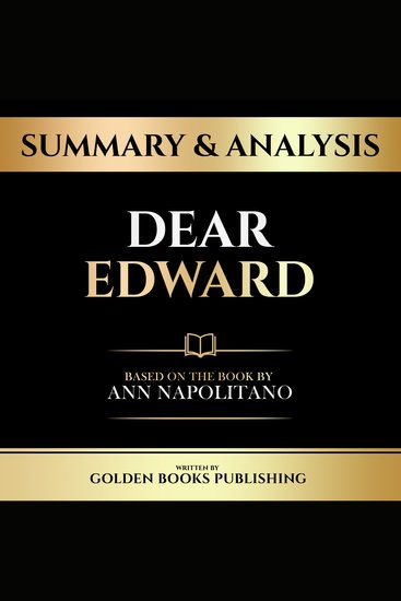 Summary & Analysis - Dear Edward - Based On The Book By Ann Napolitano - cover