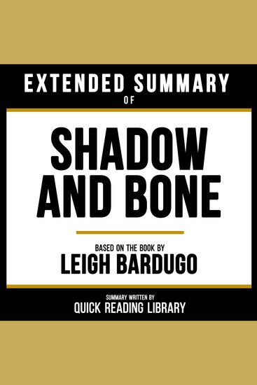 Extended Summary - Shadow And Bone - Based On The Book By Leigh Bardugo - cover