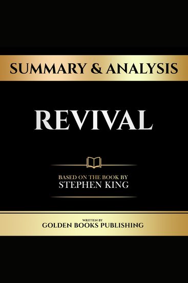 Summary & Analysis - Revival - Based On The Book By Stephen King - cover