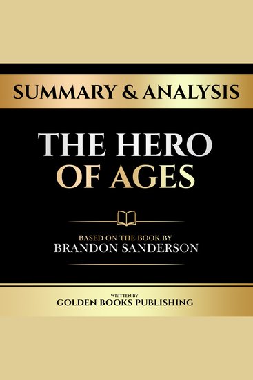 Summary & Analysis - The Hero Of Ages - Based On The Book By Brandon Sanderson - cover