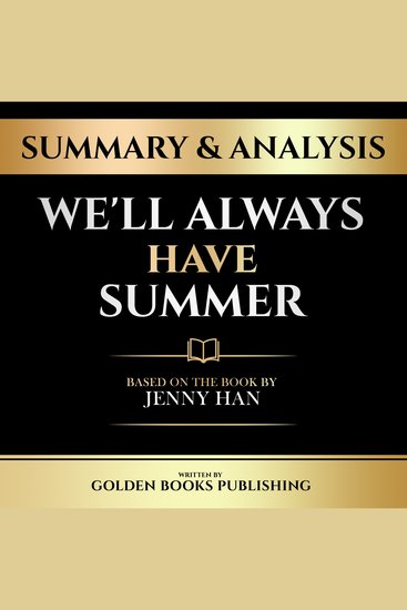 Summary & Analysis - We'll Always Have Summer - Based On The Book By Jenny Han - cover