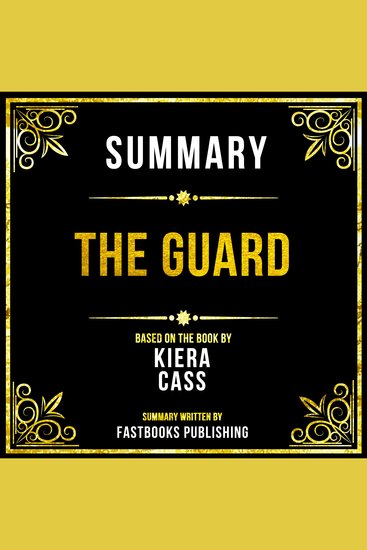 Summary - The Guard - Based On The Book By Kiera Cass - cover