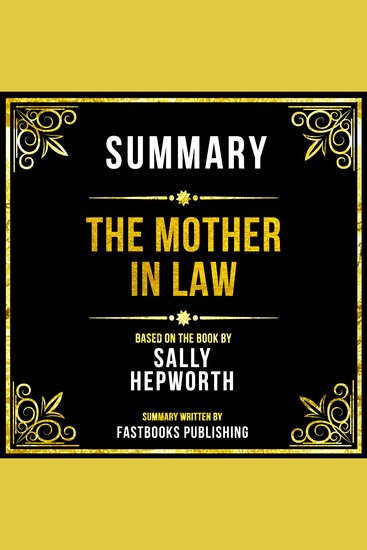 Summary - The Mother In Law - Based On The Book By Sally Hepworth - cover