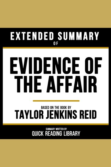 Extended Summary - Evidence Of The Affair - Based On The Book By Taylor Jenkins Reid - cover