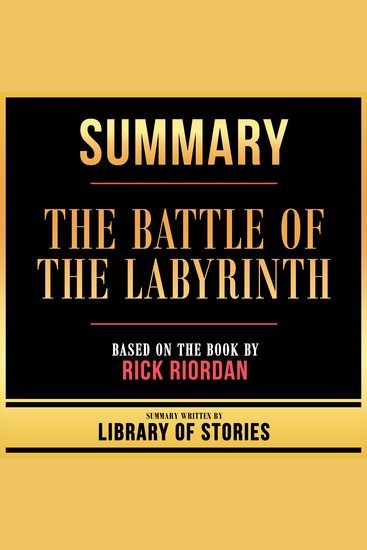 Summary - The Battle Of The Labyrinth - Based On The Book By Rick Riordan - cover