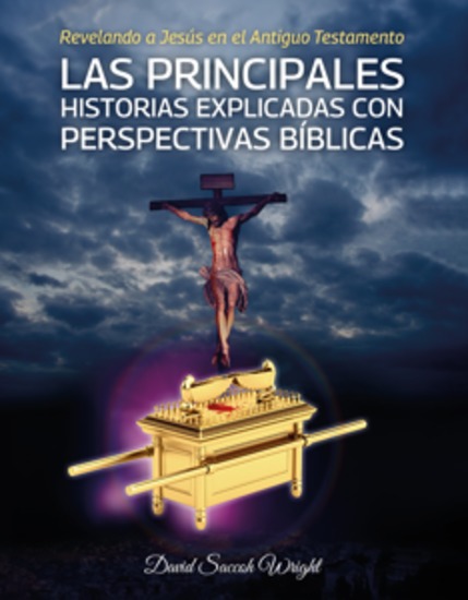 Revelando a jesús en el antiguo testamento - las principales historias explicadas con perspectivas bíblicas - cover