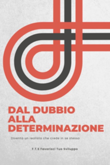 Dal Dubbio alla Determinazione Diventa un Realista che Crede in Se Stesso - cover