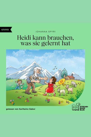 Heidi kann brauchen was sie gelernt hat - cover