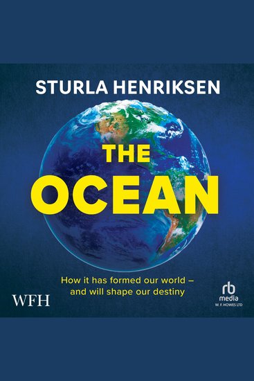 The Ocean - How it has formed our world - and will shape our destiny - cover