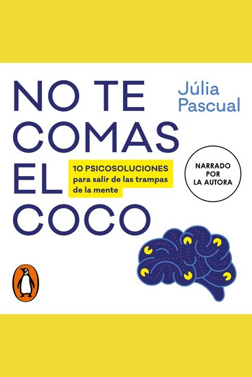No te comas el coco - 10 psicosoluciones para salir de las trampas de la mente - cover