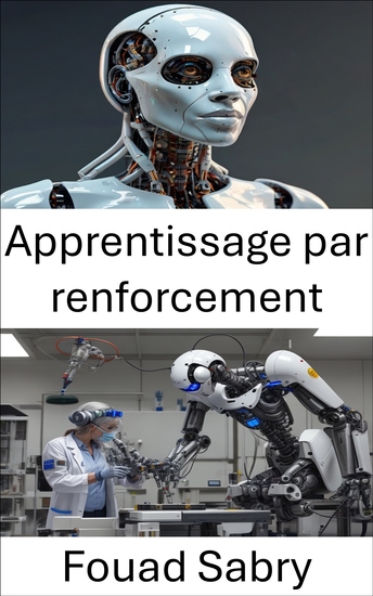 Apprentissage par renforcement - Maîtriser la prise de décision intelligente pour les machines autonomes - cover