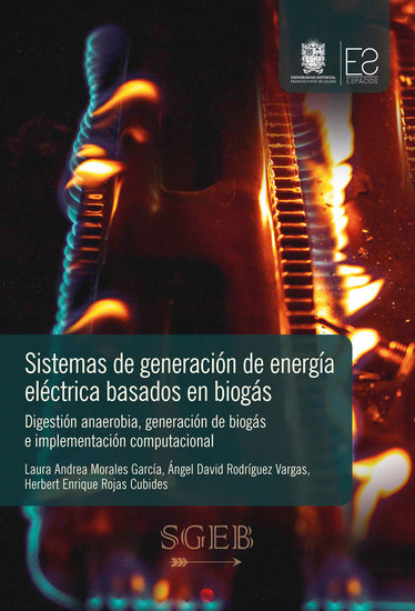 Sistemas de generación de energía eléctrica basados en biogás - Digestión anaerobia generación de biogás e implementación computacional - cover