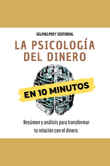La Psicología del Dinero en 10 Minutos - Un vistazo a tu libertad financiera - cover