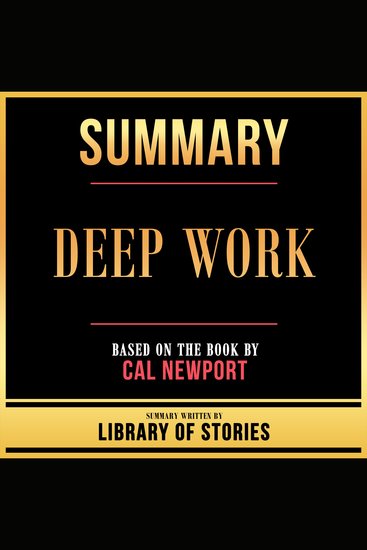 Summary - Deep Work - Based On The Book By Cal Newport - cover
