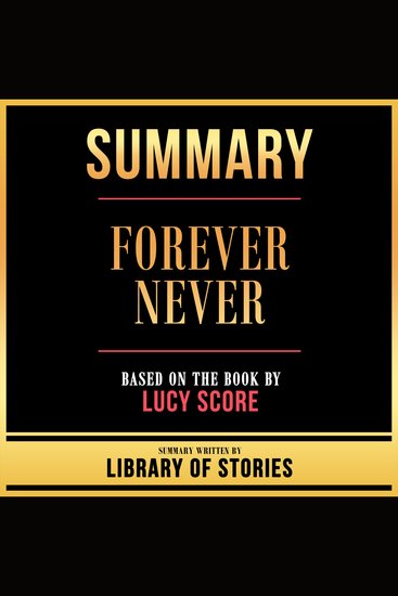 Summary - Forever Never - Based On The Book By Lucy Score - cover