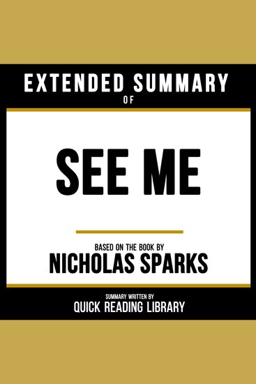 Extended Summary - See Me - Based On The Book By Nicholas Sparks - cover