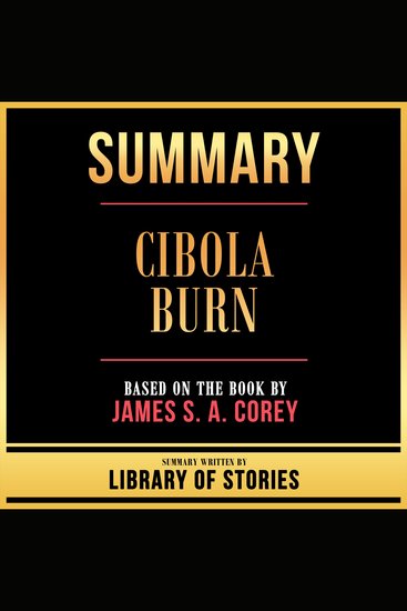 Summary - Cibola Burn - Based On The Book By James S A Corey - cover