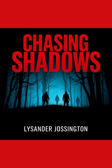 Chasing Shadows: The Hunt for Highway Night Stalkers - "Transform your journey with 'Chasing Shadows': powerful audio tales await to mesmerize you about highway night stalkers!" - cover