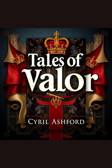 Tales of Valor: Secrets of England's Legendary Kings and Queens - "Unlock the secrets of England's legendary kings and queens with captivating audio lessons for an unforgettable experience!" - cover
