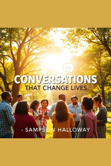 Conversations That Change Lives: Unlocking Secrets to Understanding Strangers - "Elevate your conversation skills with our audio lessons—unlock extraordinary secrets to understanding others today!" - cover