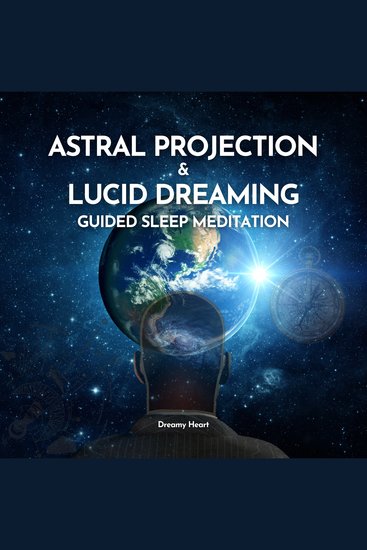 Astral Projection and Lucid Dreaming Guided Sleep Meditation - cover