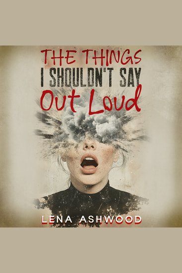 The Things I Shouldn't Say out Loud - cover