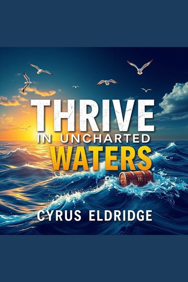 Thrive in Uncharted Waters: Crafting Your Unique Market Edge - "Boost your journey! Access captivating audio lessons that shape your distinctive market edge" - cover