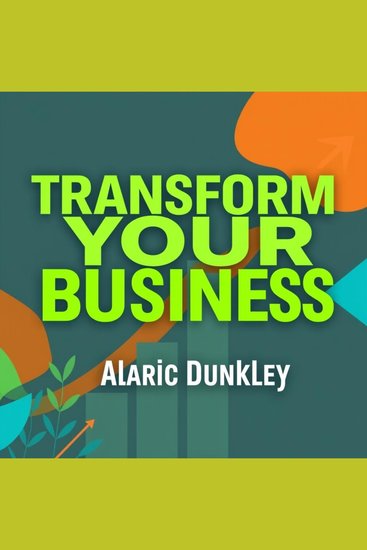 Transform Your Business: Secrets to Thriving Against the Odds - "Master the art of thriving! Access transformative insights in our audiobook to boost your business success" - cover