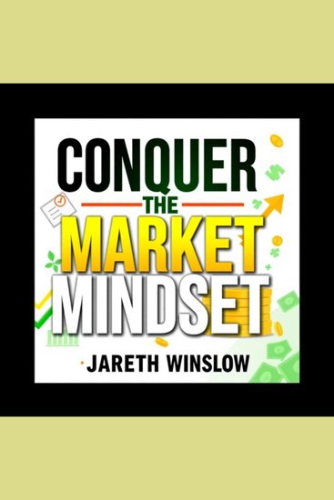 Conquer the Market Mindset: Secrets to Trading Success - "Master the market with engaging audio lessons packed with strategies for trading success—start your journey today!" - cover