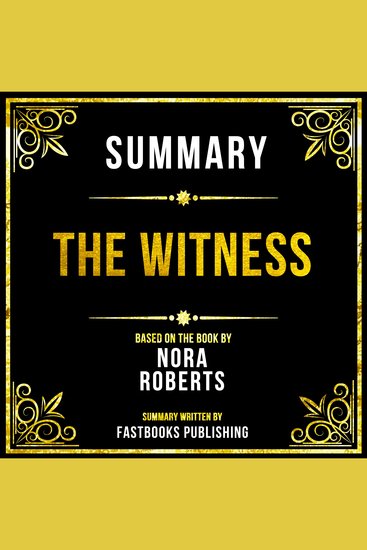 Summary - The Witness - Based On The Book By Nora Roberts - cover