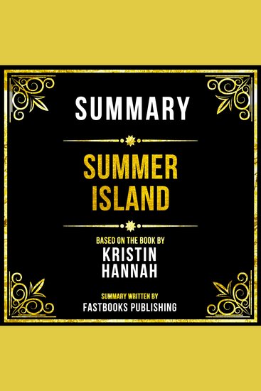 Summary - Summer Island - Based On The Book By Kristin Hannah - cover