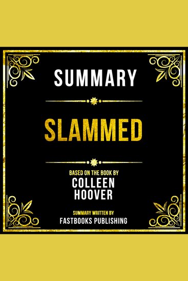 Summary - Slammed - Based On The Book By Colleen Hoover - cover