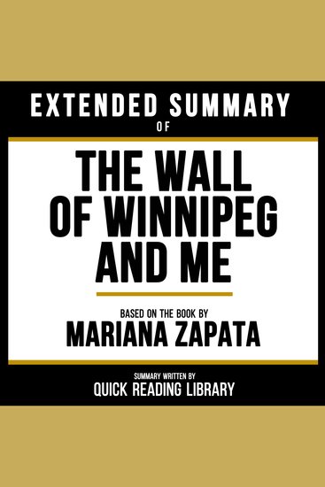 Extended Summary - The Wall Of Winnipeg And Me - Based On The Book By Mariana Zapata - cover