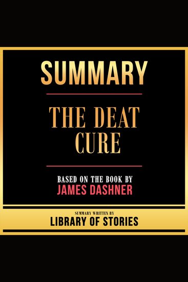 Summary - The Death Cure - Based On The Book By James Dashner - cover