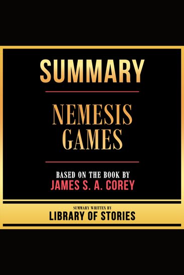 Summary - Nemesis Games - Based On The Book By James S A Corey - cover