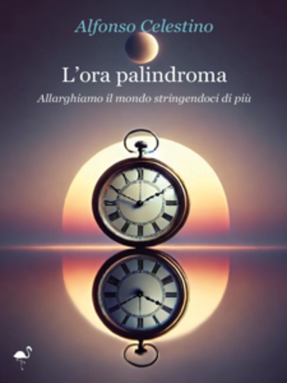 L'ora palindroma Allarghiamo il mondo stringendoci di più - cover