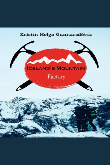 Iceland’s Mountain Factory - cover