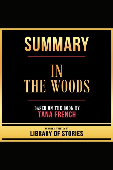 Summary - In The Woods - Based On The Book By Tana French - cover