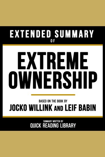 Extended Summary - Extreme Ownership - Based On The Book By Jocko Willink And Leif Babin - cover
