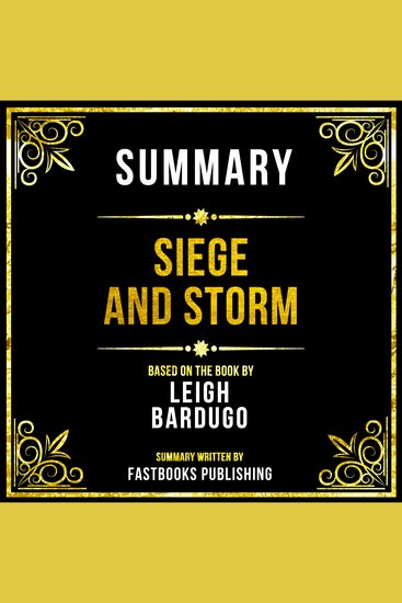Summary - Siege And Storm - Based On The Book By Leigh Bardugo - cover