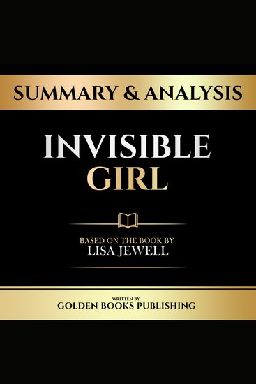 Summary & Analysis - Invisible Girl - Based On The Book By Lisa Jewell - cover