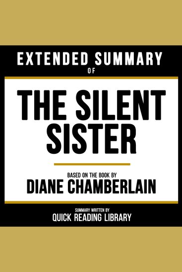 Extended Summary - The Silent Sister - Based On The Book By Diane Chamberlain - cover