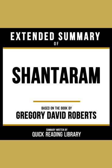 Extended Summary - Shantaram - Based On The Book By Gregory David Roberts - cover
