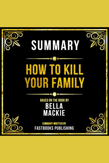 Summary - How To Kill Your Family - Based On The Book By Bella Mackie - cover