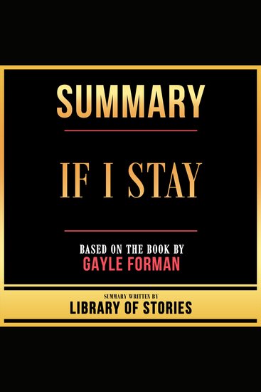 Summary - If I Stay - Based On The Book By Gayle Forman - cover