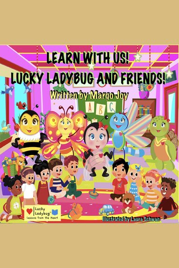 Learn With Us! Lucky Ladybug And Friends! - Lessons From The Heart - cover