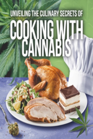 Unveiling the Culinary Secrets of Cooking with Cannabis - cover
